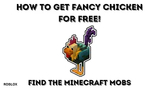 How To Get The Fancy Chicken in Find The Minecraft Mobs (Roblox)