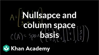 Null space and column space basis | Vectors and spaces | Linear Algebra | Khan Academy