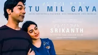 Tu mil gaya Lyrics | Shrikaant movie | Jubin Nautiyaal