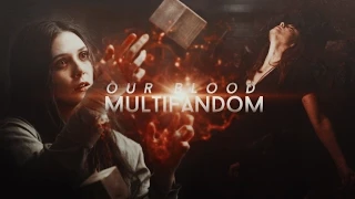 multifandom | our blood