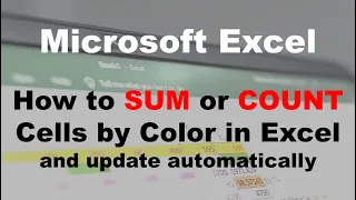 How to SUM or COUNT Cells by Color in Excel and update automatically