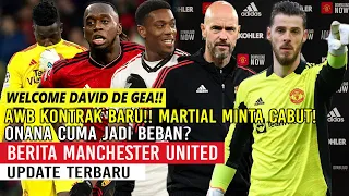 WELCOME DAVID DE GEA✅RESMI❗WAS BISSAKA KONTRAK BARU✅ONANA CUMA JADI BEBAN😭MARTIAL MINTA CABUT😱MU🔴