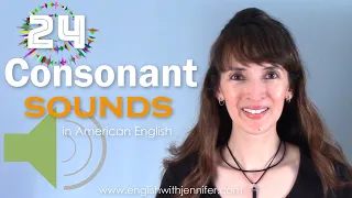 24 Consonant Sounds in American English with the IPA