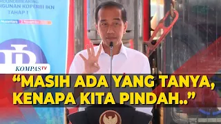 Jokowi: Masih Banyak yang Tanya, Pak Kenapa Ibu Kota Pindah ke Nusantara?