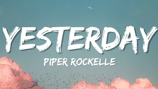 Piper Rockelle - Yesterday (Lyrics) **EMOTIONAL** 🎸