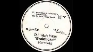 DJ Hitch Hiker - Brainticket (DJ Jo vs. Tibby Remix) [Velvet Vibe Recordings 1998]