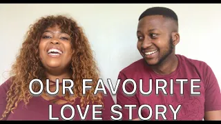 INTRO & OUR FAVOURITE LOVE STORY