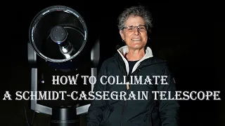 HOW TO COLLIMATE A SCHMIDT-CASSEGRAIN TELESCOPE