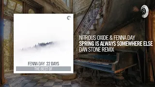 Nitrous Oxide & Fenna Day - Spring Is Always Somewhere Else (Dan Stone Remix) [22 Days, The Best Of]