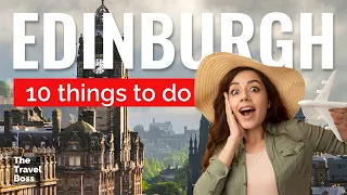TOP 10 Things to do in Edinburgh, Scotland 2023!