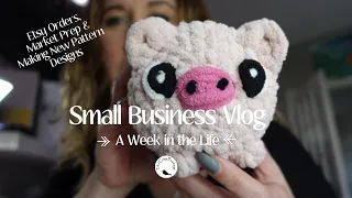 LIFE AS A SMALL BUSINESS OWNER #005 / CROCHET MARKET PREP, ETSY ORDERS & MAKING NEW CROCHET PATTERNS