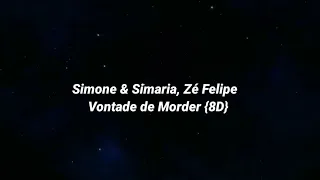 Simone e Simaria, Zé Felipe - vontade de morder [8D}