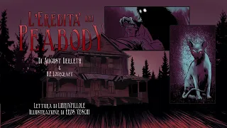 A. Derleth & H.P. Lovecraft - L'Eredità dei Peabody (Audiolibro Italiano Completo Integrale Horror)