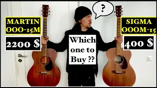 Martin vs Sigma - 000-15M vs 000M-15 | expensive vs cheap? 2200$ vs 400$