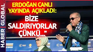 Erdoğan Kılıçdaroğlu'na İşaret Etti ve Açıkladı: Bize Saldırıyorlar Çünkü...
