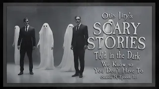 "We Know so You Don't Have to" S14E11 💀 Scary Stories Told in the Dark (Horror Podcast)