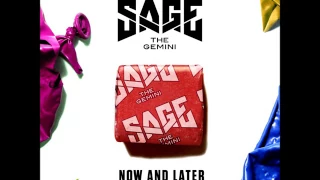 Sage The Gemini Now & Later (Audio)