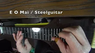 E O Mai / Steelguitar