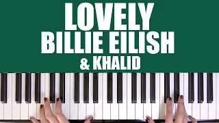 HOW TO PLAY: LOVELY - BILLIE EILISH & KHALID