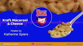 Smart Mouth: Kraft Macaroni & Cheese
