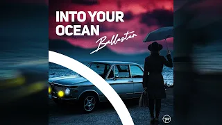 Ballester - Into Your Ocean (Official Audio)