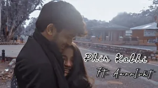 Phir kabhi X AurrIsht || Pravisht Mishra & Aurra Bhatnagar Badoni ||