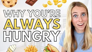 Why You're ALWAYS Hungry [+ 5 Science-Backed Solutions]