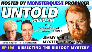 Dissecting The Bigfoot Mystery with Jimmy Akin | Untold Radio AM #196