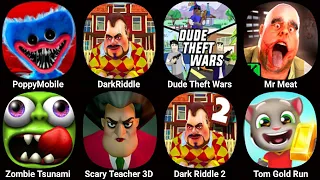 Poppy Playtime Chapter 3,Dude Theft Wars,Dark Riddle,Mr Meat,Scary Teacher 3D,Zombie Tsunami