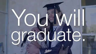 You Will Graduate.
