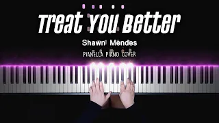Shawn Mendes - Treat You Better | Piano Cover by Pianella Piano