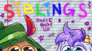 SIBLINGS ☆ BILLIE BUST UP ANIMATIC