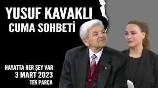 Yusuf Kavaklı Cuma Duası Hayatta Her Şey Var 3 Mart 2023