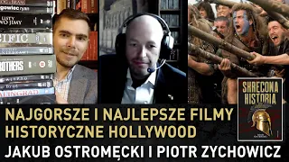 Najgorsze i najlepsze filmy historyczne Hollywood - Jakub Ostromęcki i Piotr Zychowicz
