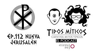 Ep. 112 Nueva Jerusalén