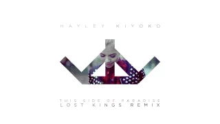 Hayley Kiyoko - This Side Of Paradise (Lost Kings Remix)