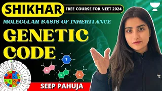 Genetic Code | Molecular Basis of Inheritance | Seep Pahuja | NEET 2024