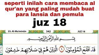 Cara biar cepat bisa membaca al qur'an #juz18