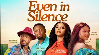 EVEN IN SILENCE (THE MOVIE) || LATEST NOLLYWOOD MOVIES 2022 || NAZO EKEZIE MOVIE