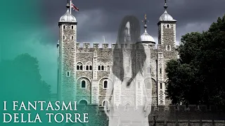 I fantasmi della Torre di Londra