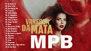 MPB - NACIONAIS ANOS 80 E 90: Vanessa Da Mata, Djavan, Toquinho, Alceu Valença, Rita Lee, Zé Ramalho