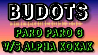 BUDOTS Paro Paro G V/S ALPHA KOKAK Tiktok Remix