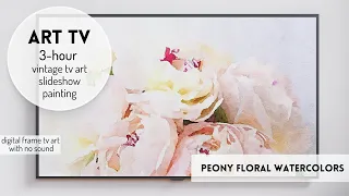 Peony Floral Watercolors Vintage Art TV Slideshow | Frame TV Hack | 3 Hrs ScreenSaver Painting