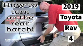 How to turn on the power rear hatch/ liftgate on a 2019 Toyota Rav 4  Gary Pollard The Fist Pump Guy