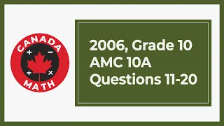 2006, Grade 10, AMC 10A | Questions 11-20