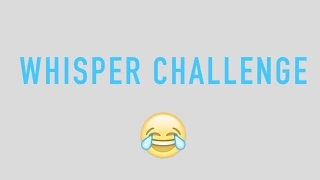 Whisper challenge / Тихий вызов :'D