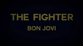 Lyric video for "The Fighter" by Bon Jovi