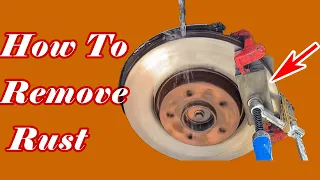 How To Remove Rust On Brake Discs Rotors