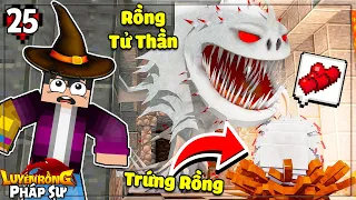 MINECRAFT PHÁP SƯ LUYỆN RỒNG * TẬP 25 | LỘC ĐI LẠC VÀO HANG RỒNG TỬ THẦN VÀ CÁI KẾT😱