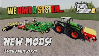 WE HAVE A SYSTEM | NEW MODS (Review) Farming Simulator 19 FS19 | 30th April 2021.